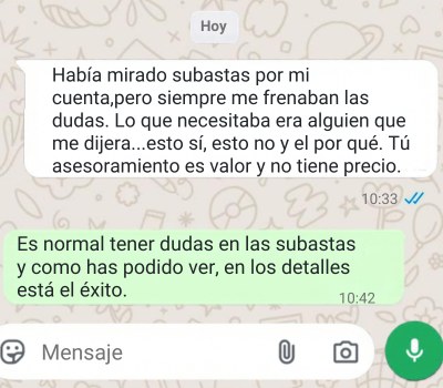 Mensaje de WhatsApp de Antonio: Había mirado subastas por mi cuenta, pero siempre me frenaban las dudas. Tu asesoramiento es valor y no tiene precio.